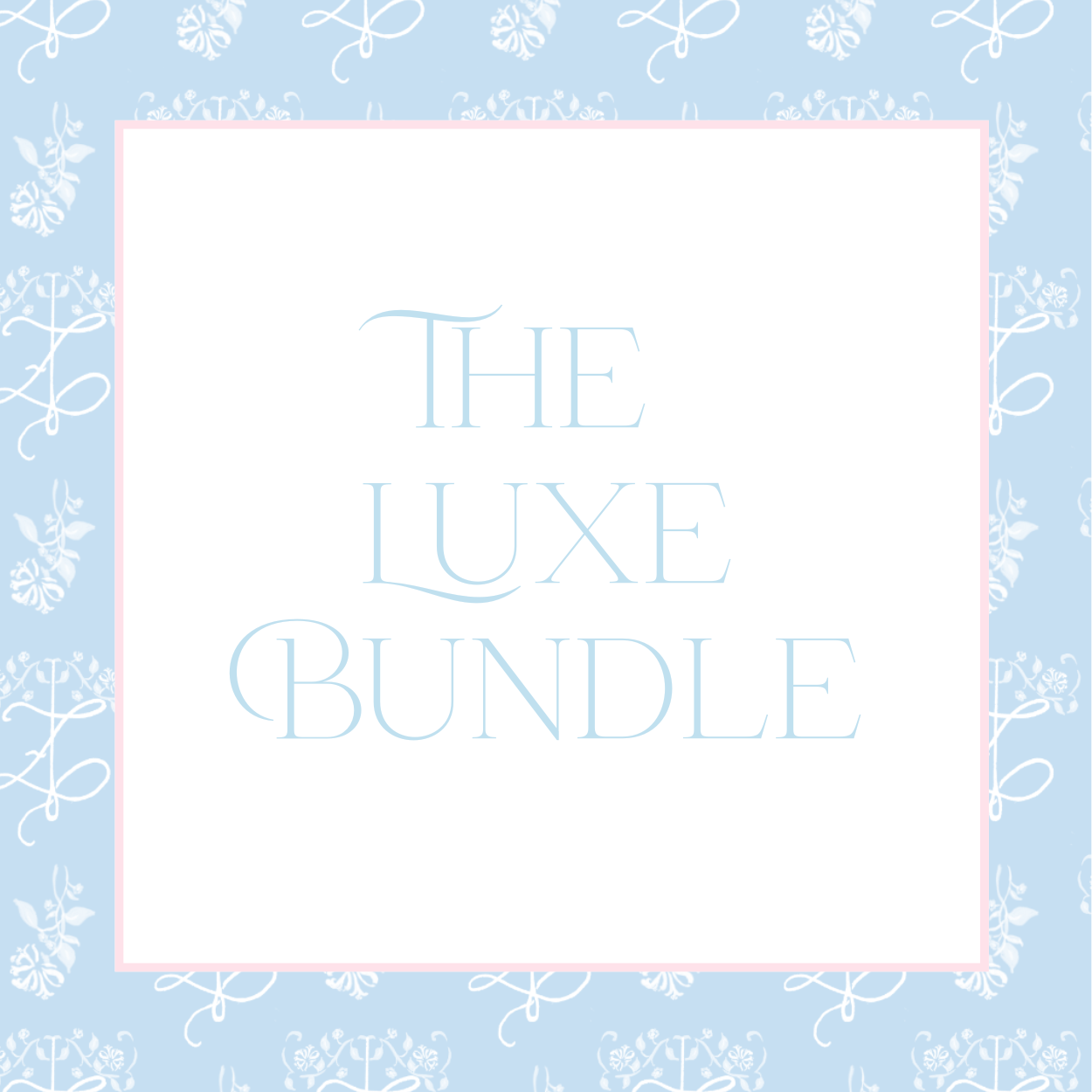 The Luxe Bundle