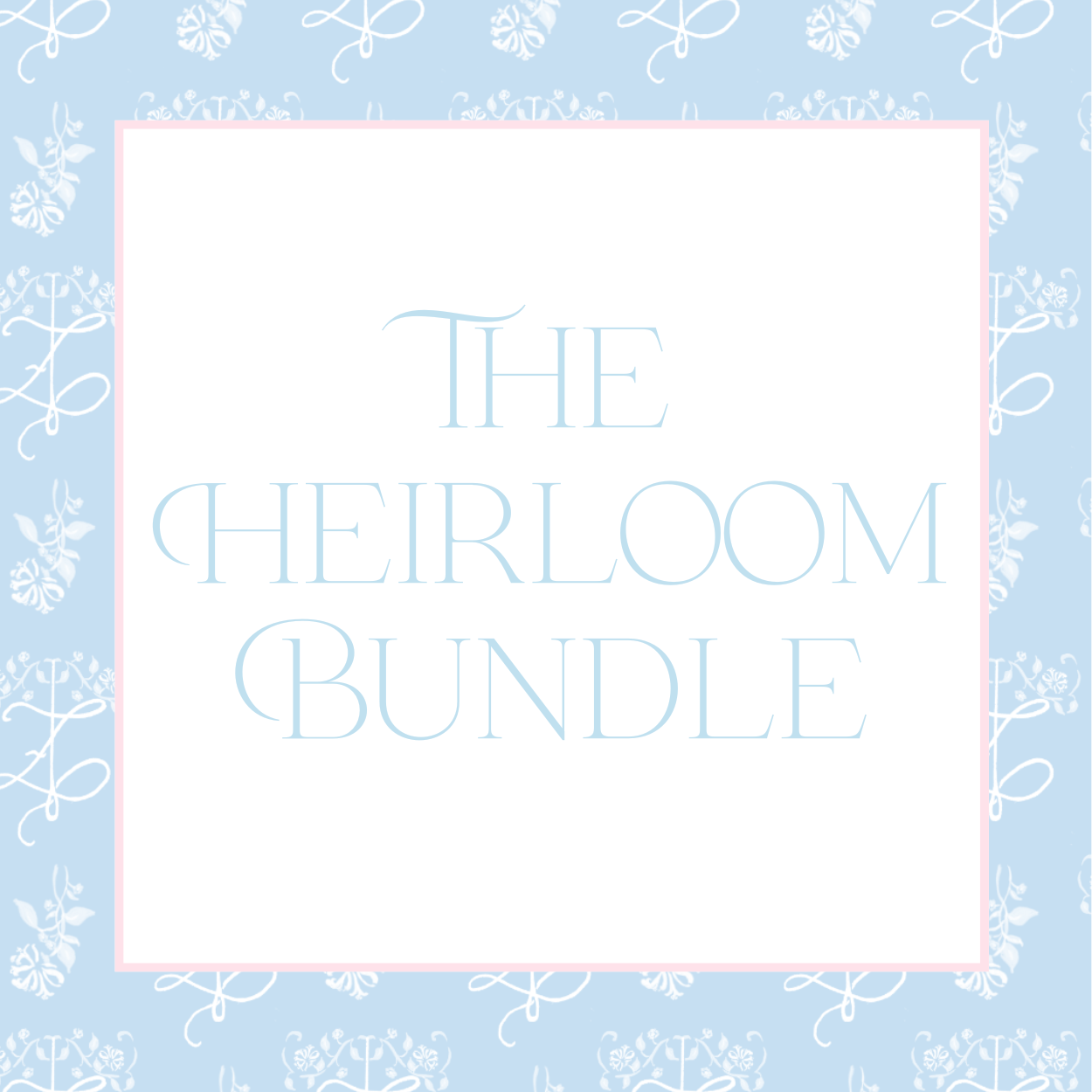 The Heirloom Bundle