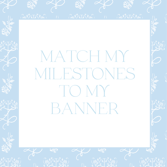 Match My Milestones to My Banner